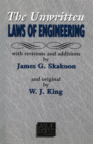 Unwritten Laws of Engineering: Revised and Updated Edition by W.J. King